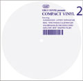 CISCO HOUSE presents COMPACT VINYL 2