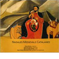 Nadales Medievals Catalanes -Christmas Carols from Catalonia / Rosa Mateu, Inaki Etxepare, etc