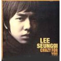 Crazy For U : Lee Seung Gi Vol. 2