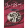 Rosemary Clooney Show : Songs From The Classic Television Series