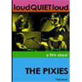 A Loud Quiet Loud:A Film About The Pixies