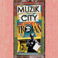 Muzik City : The Story Of Trojan