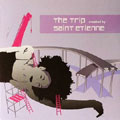The Trip Created By Saint Etienne