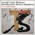 Piano Works - Cowell, Cage, Webern, Stockhausen, Quadreny / Carles Santos