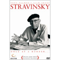 Stravinsky: Once At A Border (A Film by Tony Palmer)