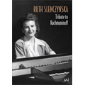 Ruth Slenczynska: Tribute to Rachmaninov (+BT) / Ruth Slenczynska