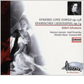 Schumann: Spanisches Liederspiel Op.74, Spanish Love Songs Op.138, etc / Mitsuko Shirai, Marjana Lipovsek, etc
