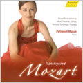 TRANSFIGURED MOZART:HUMMEL/GLINKA/ALKAN/REGER/ETC:PETRONEL MALAN(p)