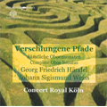 Verschlungene Pfade (Interwoven Paths) -Complete Oboe Sonatas: Handel, Weiss (2006)  / Concert Royal Koln