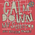 The 69 Steps "Calm Down My Selector" Compiled & Mixed by Mixmaster Morris