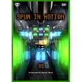 SPUN IN MOTION VOL.1