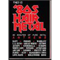 This is '80s Hair Metal (US)