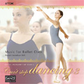 ロイヤル･アカデミー･オブ･ダンス バレエ･レッスン曲集 「Can't stop dancing」 Vol.3