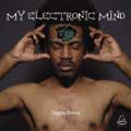 マイ・エレクトロニック・マインド マイ・エレクトロニック・マインド