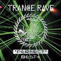 トランス・レイヴ・パーフェクト・ベスト+ トランス・レイヴ・パーフェクト・ベスト+