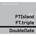 Double Date : Repackage Album : F.T Island Vol. 3