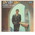 Ay-Ay-Ay - Spanish and Latin American Songs by Luigi Alva
