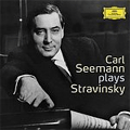Carl Seemann plays Stravinsky: Duo Concertante, Concerto for Piano and Wind Instruments, etc (1951-57) / Wolfgang Schneiderhan(vn)
