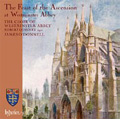 The Feast of the Ascension at Westminster Abbey; Britten, Finzi, Pott, Stanford, Walton, etc / James O'Donnell(cond), The Choir of Westminster Abbey, Robert Quinney(p)