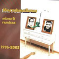 Mixes And Remixes 1996-2003