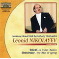 Ravel: La Valse, Bolero; Stravinsky: Rite of Spring / Leonid Nikolayev(cond), Moscow Great Hall Symphony Orchestra