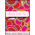 SMACK GIRL 4 SMACK GIRL 4