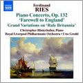 F.Ries: Piano Concertos Vol.3 - No.7 Op.132 "Farewell to London", Grand Variations on Rule Britannia Op.116, etc / Christopher Hinterhuber, Uwe Grodd, Royal Liverpool PO