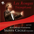 Les Rouges Triomphants -K.Husa, H.Badings, T.Besancon, Respighi / Jan Cober(cond), Koninklijke Harmonie Sainte Cecile Eijsden Les Rouges Triomphants -K.Husa, H.Badings, T.Besancon, Respighi / Jan Cober(cond), Koninklijke Harmonie Sainte Cecile Eijsden