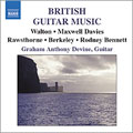 British Guitar Music:Walton:Five Bagatelles/Peter Maxwell Davies:Farewell To Stromness/Rawsthorne:Elegy/etc:Graham Anthony Devine British Guitar Music:Walton:Five Bagatelles/Peter Maxwell Davies:Farewell To Stromness/Rawsthorne:Elegy/etc:Graham Anthony Devine