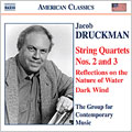 DRUCKMAN:STRING QUARTETS NO.3/REFLECTIONS ON THE NATURE OF WATER/DARK WIND/STRING QUARTETS NO.2:THE GROUP FOR CONTEMPORARY MUSIC DRUCKMAN:STRING QUARTETS NO.3/REFLECTIONS ON THE NATURE OF WATER/DARK WIND/STRING QUARTETS NO.2:THE GROUP FOR CONTEMPORARY MUSIC