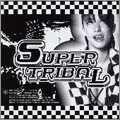SUPER TRIBAL 01