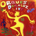 オルケスタ・デ・ラ・ルス・ライブ オルケスタ・デ・ラ・ルス・ライブ