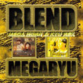BLEND MEGARYU BLEND MEGARYU