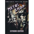 Metal Shop : Extreme Edition