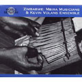 Mbira Musicians & Kevin Volans Ensemble/ジンバブエ：ンビーラ・ミュージシャンズ＆ケヴィン・ヴォラン ...