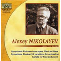 Alexey Nikolayev: Selected Works - Symphonic Pictures from "The Last Days After A Play", Symphonic Etudes 13 Variations for Orchestra, Flute Sonata