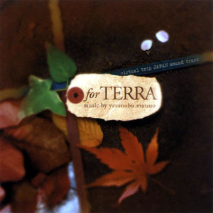 松尾泰伸 Virtual Trip Presents For Terra