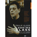 Philip Glass: Looking Glass / Philip Glass