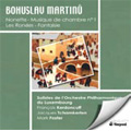 Martinu: Chamber Works Vol.1 -Musique de Chambre No.1, Nonette, Fantaisie, Les Rondes / Mark Foster(cond), Luxembourg PO Soloists, etc