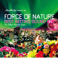 "Best Setting Sound vol.01 "Relaxing with FORCE OF NATURE  ［CD+DVD］