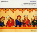 A Chantar -Songs of Women in the Middle Ages: W.von der Vogelweide, O.von Wolkenstein, B.de Dia, etc (1989) / Estampie A Chantar -Songs of Women in the Middle Ages: W.von der Vogelweide, O.von Wolkenstein, B.de Dia, etc (1989) / Estampie