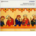 A Chantar -Songs of Women in the Middle Ages: W.von der Vogelweide, O.von Wolkenstein, B.de Dia, etc (1989) / Estampie