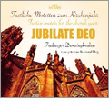 Jubilate Deo - Festliche Motetten zum Kirchenjahr / Raimund Hug, Freiburger Domsingknaben Jubilate Deo - Festliche Motetten zum Kirchenjahr / Raimund Hug, Freiburger Domsingknaben