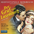 Seefestspiele Morbisch:Lehar:Der Graf Von Luxemburg :Rudolf Bibl(cond)/Morbisch Festival Orchestra & Chorus/Michael Suttner(T)/etc Seefestspiele Morbisch:Lehar:Der Graf Von Luxemburg :Rudolf Bibl(cond)/Morbisch Festival Orchestra & Chorus/Michael Suttner(T)/etc