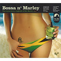 Bossa n' Marley Bossa n' Marley