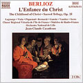 Berlioz: L'Enfance du Christ Berlioz: L'Enfance du Christ