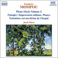 Mompou: Piano Works, Volume 3 Mompou: Piano Works, Volume 3