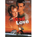 マッド･ラブ