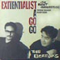 EXITENTIALIST A GO GO -ビートで行こう- EXITENTIALIST A GO GO -ビートで行こう-
