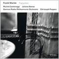 Martin: Triptychon -Polyptique, Maria-Triptychon, Passacaille for String Orchestra (2,6/2006) / Christoph Poppen(cond), German Radio PO, Muriel Cantoreggi(vn), Juliane Banse(S) Martin: Triptychon -Polyptique, Maria-Triptychon, Passacaille for String Orchestra (2,6/2006) / Christoph Poppen(cond), German Radio PO, Muriel Cantoreggi(vn), Juliane Banse(S)